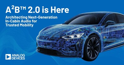 ADI推出A²B™ 2.0協助新一代車載音訊體驗全面升級